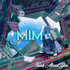 MiMA - Think About You