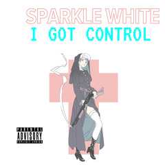 Sparkle - I Got Control