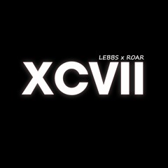 XCVii ft. ROAR Beats.