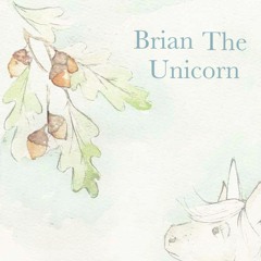 Brian The Unicorn