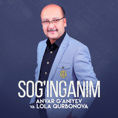 Sog'inganim (feat. Lola Qurbonova)