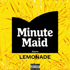 Minute Maid - Blayme