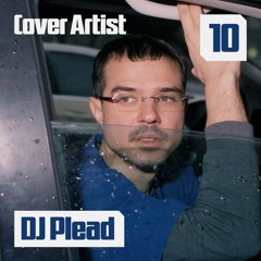 DJ Plead: Mixmag ANZ Cover Mix 10 (Live @ Ancient World)
