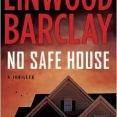 (Textbook( No Safe House by Linwood Barclay