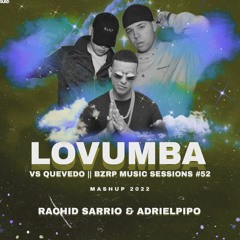 Quevedo BZRP Music Sessions #52 X Daddy Yankee Lovumba (RACHIDSARRIO MASHUP)