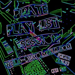 wEird disKo 041 - wEird disKo live on Mixlr 01.12.24 - Pirate Playlist Session - ATN ticket giveaway