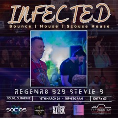 Regener8 b2b Stevie B | Infected | March 24