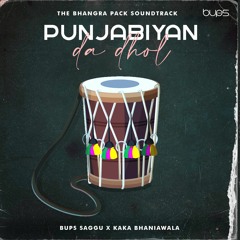Punjabiyan Da Dhol - Bups Saggu X Kaka Bhaniawala