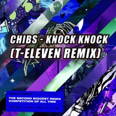 Chibs - Knock Knock (T-Eleven Remix)