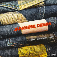 DaeMoney (feat. Veeze & LUCKI) - JAPANESE DENIM