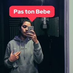 pas ton bebe