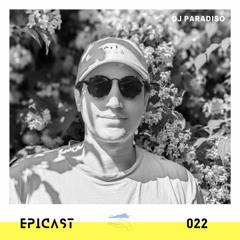 EPICAST #022 - Dj Paradiso