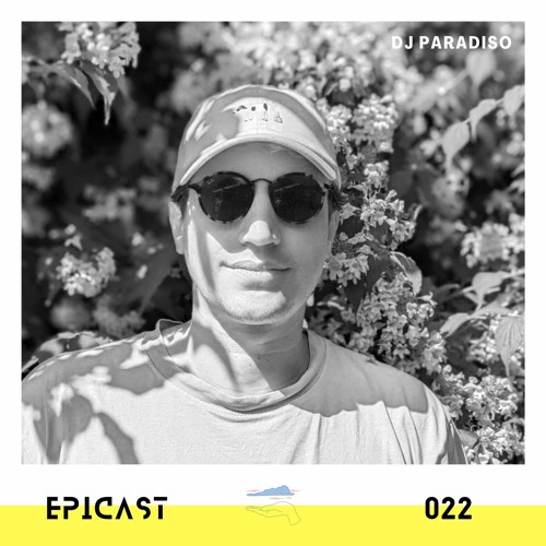 EPICAST #022 - Dj Paradiso