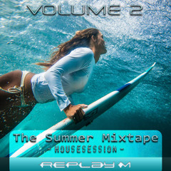 The Summer Mixtape #2 - Housesession