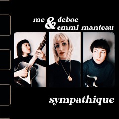 me & deboe & emmi manteau - Sympathique (Pink Martini Cover)