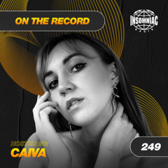 CAIVA - On The Record #249