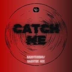 CATCH ME - Hardtechno/Hardtek Mix