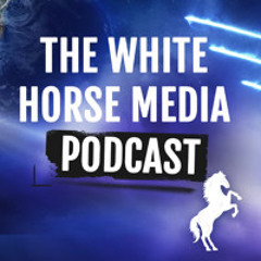 How to Avoid Dying Early! (The White Horse Media Podcast)
