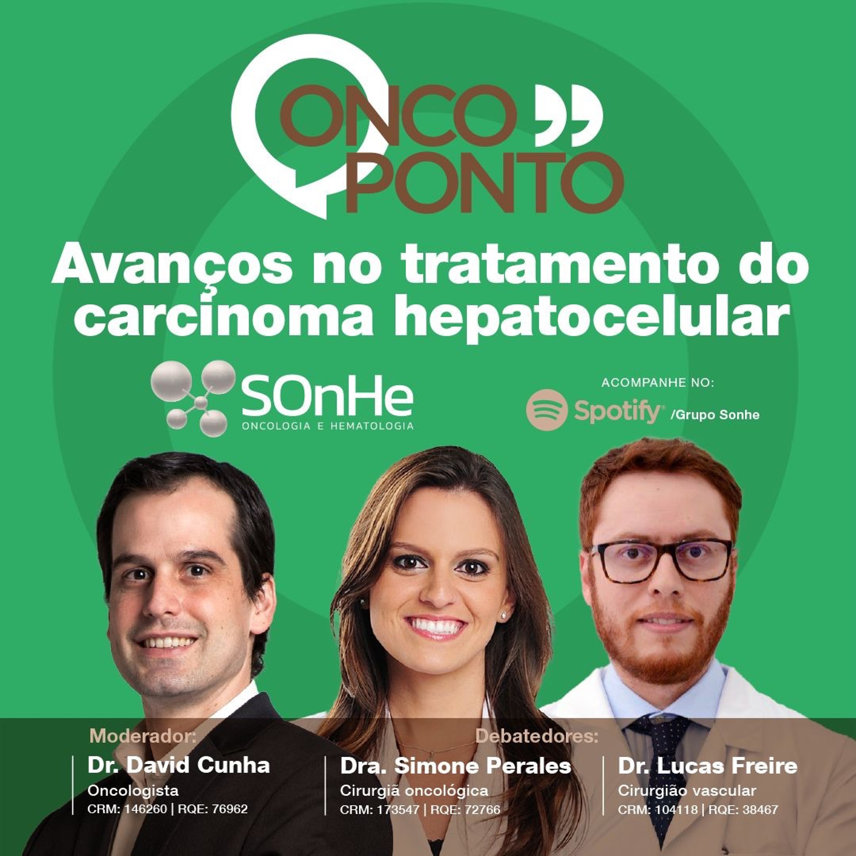 Podcast do Grupo SOnHe - Oncologia e Hematologia: Confronto: Oncologia Baseada em Valor - Temas relevantes e polêmicos no tratamento dos pacientes com câncer e ONCOPONTO: Falando de câncer de forma transparente.