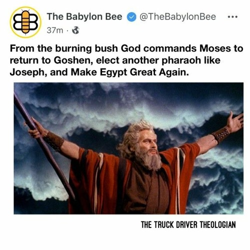 God Did Not Tell Moses To Go Back & Make Egypt Great Again