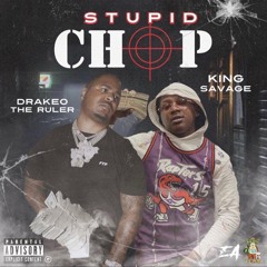 Stupid Chop x Drakeo The Ruler