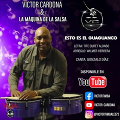 Esto es el Guaguanco - Victor Cardona & La Máquina De La Salsa
