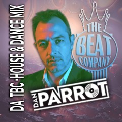 Da TBC House and Dancemix - This Is My Mainstage mix - by dj. Dan Parrot (BC.102)