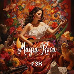 Magia Rosa - F3X Edit