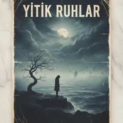 T.Y-Yitik Ruhlar