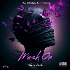 Sharon Dollar - Mask On (feat. DJ Kemstar & Tene'e) [Explicit]