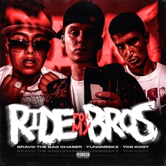 Ride for my Bros Ft- Bravo The Bagchaser