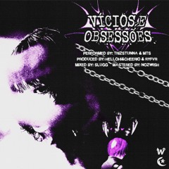 @TrizStunna + @mtsvisualss - "vicios e obsessões" (p. ryfvr + me)