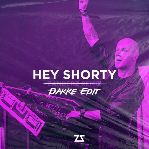 Kato - Hey Shorty (Zanderz Remix)- DAKKE EDIT
