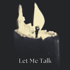 Let Me Talk