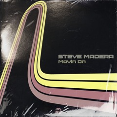 Steve Madera - Movin On (OUT NOW)