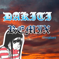 DAKITI REMIX