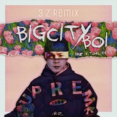 Big City Boi - Binz x Touliver ( 3 Z Remix )