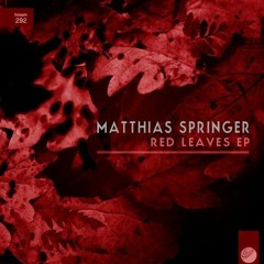 [HROOM292] Matthias Springer - Red Leaves EP