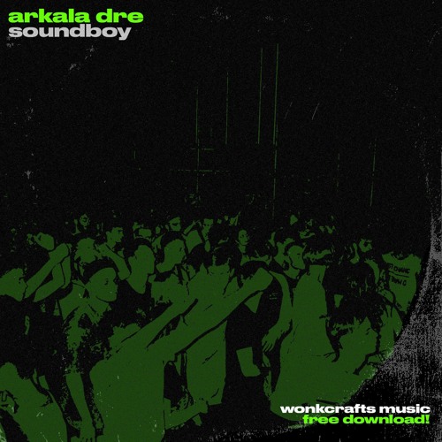 ARKALA DRE - SOUNDBOY (FREE DL)