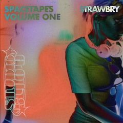 SPACETAPES 001 w/ STRAWBRY