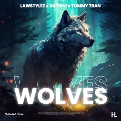 Wolves (Hardstyle) - Lawstylez, Dj Tani & Tommy Tran