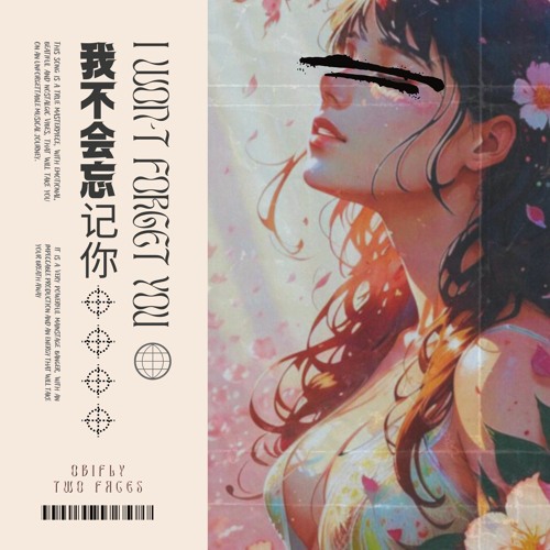 ObiFly x Two Faces - I Won´t  Forget You[Free Download in Bandcamp][Link in Description]