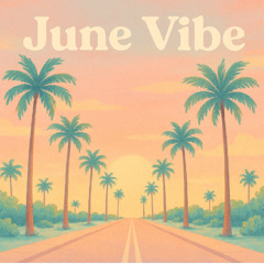 June vibe