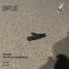 UNPLUG | #51 | WHEN you can play videogames 4
