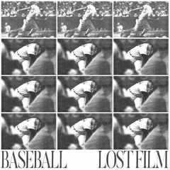 Lost Film - Baseball