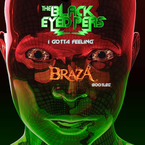 The Black Eyed Peas - I Gotta Feeling (Braza Remix) [FREE DOWNLOAD]