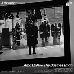 The AMA LDN Show w/ The Businessman (*Peckham) - 12-Mar-24