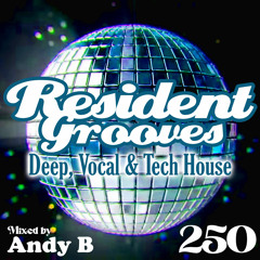 Resident Grooves #250 by Andy B