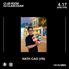 Nhat Cao HUM Studios DJ class Exam set Club Room 17 April 2025