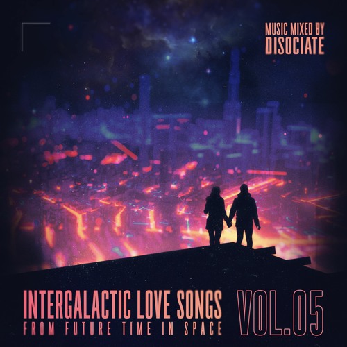 Intergalactic Love Songs From Future Time In Space Vol. 5